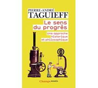 Le sens du progrès Pierre-André Taguieff (Auteur)
