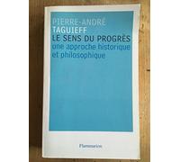 Le sens du progrès – Une approche historique et philosophique – Flammarion