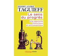 Le sens du progrès Une approche historique et philosophique - Pierre-André Taguieff - Flammarion - Poche - Essai
