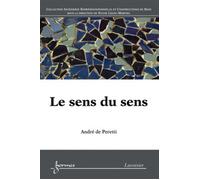 Le sens du sens - André de Peretti - Hermes Science Publications - broché - Livre