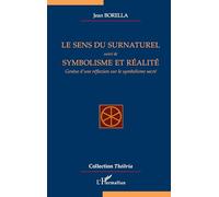 Jean Borella – Le sens du surnaturel : suivi de Symbolisme et réalité – Broché – L'Harmattan
