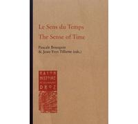 Le Sens Du Temps - Actes Du Viie Congrès Du Comité International De Latin Médiéval