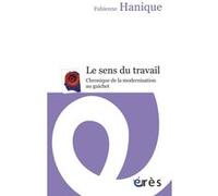 Le sens du travail Fabienne Hanique (Auteur)