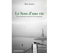 Le Sens d'une Vie - du Cauchemar Nazi au Reve Americain