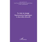 Le sens en marge Représentations linguistiques et observables discursifs - Collectif - L'harmattan - broché - Essai