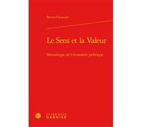 Le Sens et la Valeur Bernard Lamizet (Auteur), André Tiran (Collection dirigée par), Jean-Sébastien Lenfant (Collection dirigée par)