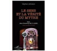 Le Sens Et La Vérité Du Mythe Dans Mere Christianity De C.S. Lewis