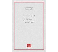 Le Sens moral : Une histoire de la philosophie morale de Locke à Kant