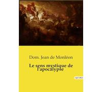 Le sens mystique de l'apocalypse: Commentaire textuel d'après la tradition des Pères de l'Eglise