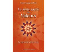Le Sens Sacré Des Valeurs - Le Pouvoir D'être Soi