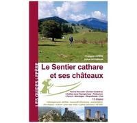 Le Sentier Cathare Et Ses Châteaux - De Port-La-Nouvelle À Foix