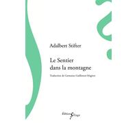 Le Sentier dans la montagne - Adalbert Stifter - Sillage - broché - Roman