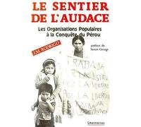 Le sentier de l'audace Les organisations populaires à la conquête du Pérou - J.M. Rodrigo - L'harmattan - broché - Livre