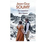 Le sentier des âmes Jean-Guy Soumy (Auteur)