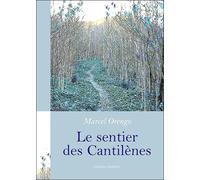 Le sentier des cantilènes - Marcel Orengo - Amalthee - broché - Poésie