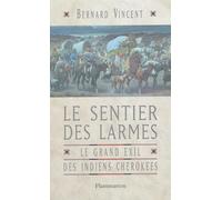 Le Sentier des larmes : Le Grand Exil des indiens Cherokees