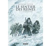 Anthony Pastor – Le Sentier des Reines – Suivi de La Vallée du Diable