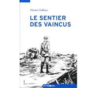 Le sentier des vaincus: Les silences de la guerre