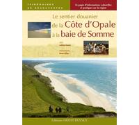 Le sentier douanier de la Côte d'Opale à la baie de Somme