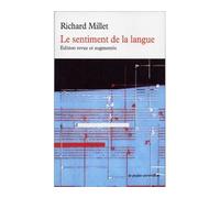 Le sentiment de la langue I, II, III Mélange - Richard Millet - Table ronde - broché - Essai