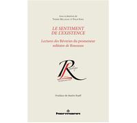 Le sentiment de l'existence Lectures des Rêveries du promeneur solitaire de Rousseau - Thierry Belleguic - Hermann - broché - Essai