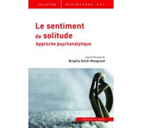 Le sentiment de solitude Approche psychanalytique - Brigitte Dollé-Monglon - In Press Eds - broché - Essai
