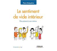 Le sentiment de vide intérieur: Être présent à soi-même