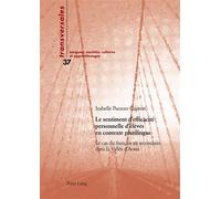 Le sentiment d'efficacité personnelle d'élèves en contexte plurilingue Le cas du français au secondaire dans la Vallée d'Aoste - Isabelle Puozzo - Peter Lang - broché - Livre
