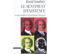 Le sentiment d'existence David Gauthier (Auteur)