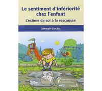 Le sentiment d'infériorité chez l'enfant : L'estime de soi à la rescousse