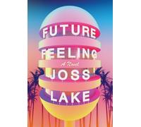 Le sentiment du futur : Un roman