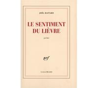 Le sentiment du lièvre - Joël Bastard - Gallimard - broché - Poésie