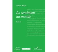 Wiem Alimi – Le sentiment du monde – Roman – Broché