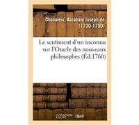 Le sentiment d'un inconnu sur l'Oracle des nouveaux philosophes de Abraham Joseph (Auteur)