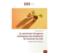 Le sentiment d'urgence écologique des étudiants de Sciences Po Lille Réalité et mise à distance - Hortense Montoux - Universitaires Europeennes - broché - Essai