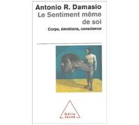 Le Sentiment Meme De Soi - Corps, Emotions, Conscience