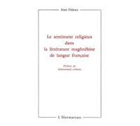 Le sentiment religieux dans la littérature maghrébine de langue française