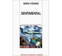 Le sentimental - Sergi Pàmies - Chambon Jacqueline - broché - Livre