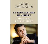 Le séparatisme islamiste Manifeste pour la laïcité - Gérald Darmanin - L'observatoire Eds De - broché - Essai