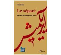 Le Séparé - Récit D'un Nomade D'iran