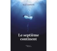 Le septième continent - Rose Cambier - Baudelaire - broché - Roman
