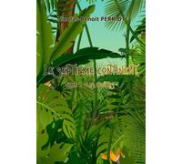 Le Septième Continent - Tome 2 Les Quêtes - Nicolas-Benoit Perriot - Librinova - broché - roman jeunesse