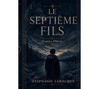 LE SEPTIÈME FILS: Contes d’hiver