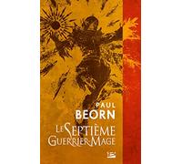 Paul Beorn – Le Septième Guerrier-Mage – Roman – Poche