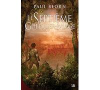 Le Septième guerrier-mage – Bragelonne