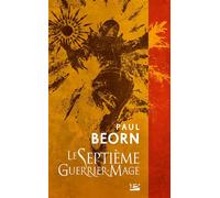 Paul Beorn – Le Septième Guerrier-Mage – Roman – Poche
