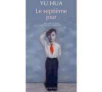 Le septième jour Hua Yu (Auteur), Isabelle Rabut (Traduction), Angel Pino (Traduction)