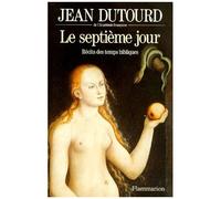 Le Septieme Jour - Recits Des Temps Bibliques