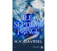 Le septième prince - H.V. Gavriel - Juno Publishing - broché - Roman