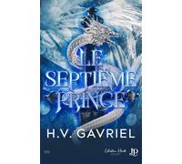 Le Septième Prince - H.V. Gavriel - Juno Publishing - ebook (ePub) - Roman